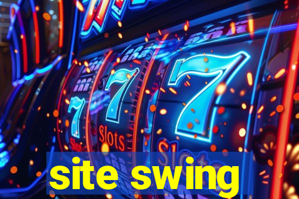 site swing